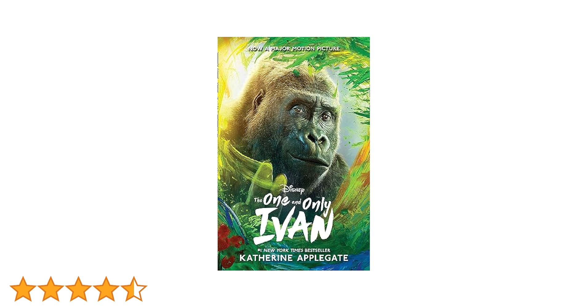 The one and only ivan 4冊 The One and Only Ivan: A Newbery Award Winner : Applegate